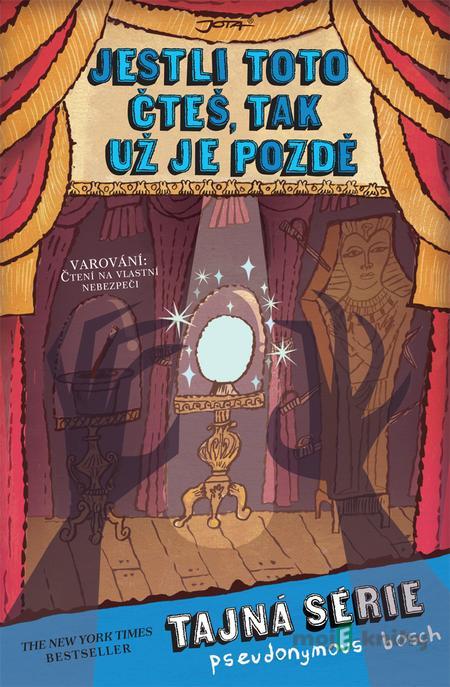 Jestli toto čteš, tak už je pozdě - Pseudonymous Bosch Jestli toto čteš, tak už je pozdě - Pseudonymous Bosch