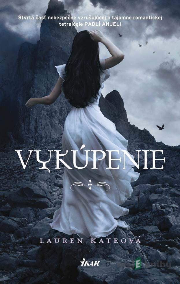 Vykúpenie (Padlí anjeli 4) - Lauren Kate Vykúpenie (Padlí anjeli 4) - Lauren Kate