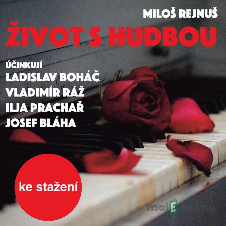 Život s hudbou - Miloš Rejnuš Život s hudbou - Miloš Rejnuš