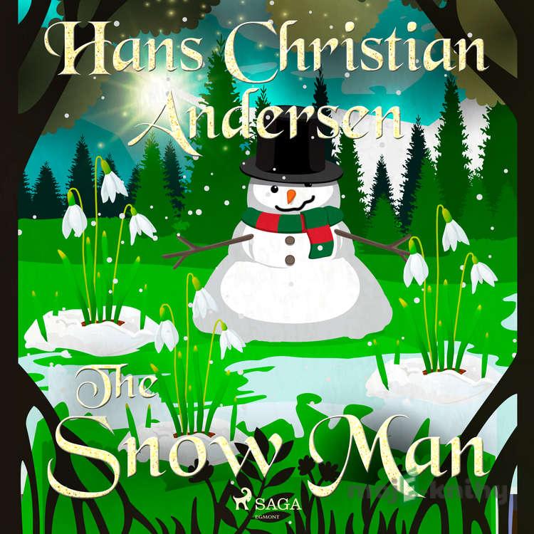 The Snow Man (EN) - Hans Christian Andersen The Snow Man (EN) - Hans Christian Andersen