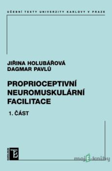 Proprioceptivní neuromuskulární facilitace 1. část - Jiřina Holubářová, Dagmar Pavlů