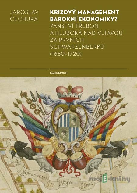 Krizový management barokní ekonomiky? - Jaroslav Čechura Krizový management barokní ekonomiky? - Jaroslav Čechura