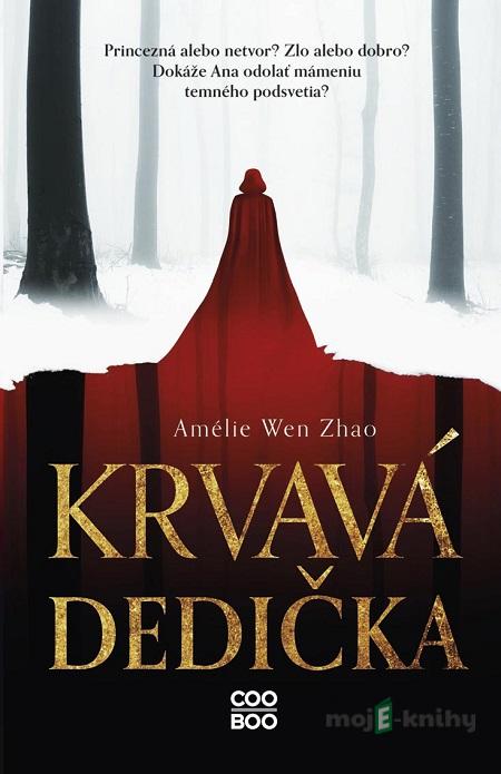 Krvavá dedička - Amélie Wen Zhao Krvavá dedička - Amélie Wen Zhao