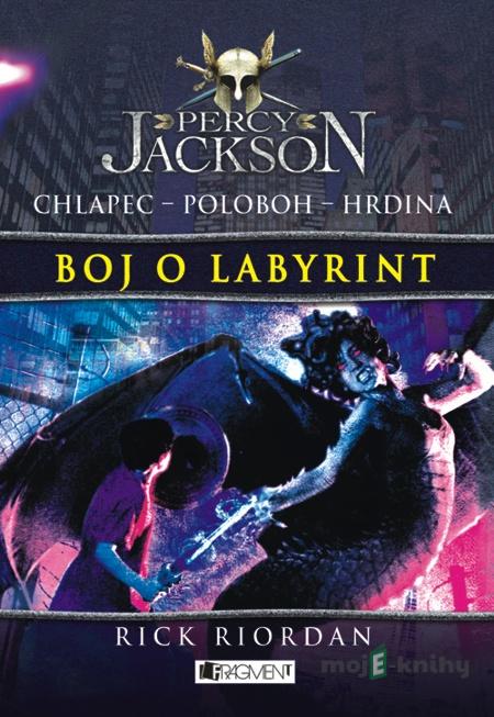 Percy Jackson 4 – Boj o labyrint - Rick Riordan Percy Jackson 4 – Boj o labyrint - Rick Riordan
