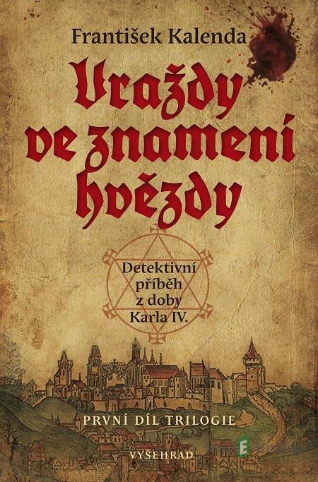 Vraždy ve znamení hvězdy - František Kalenda Vraždy ve znamení hvězdy - František Kalenda