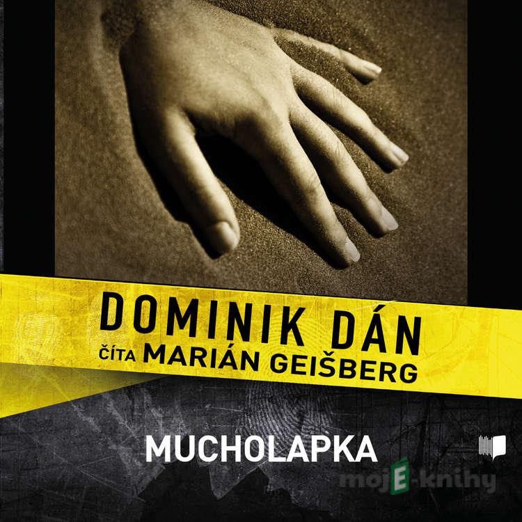 Mucholapka - Dominik Dán Mucholapka - Dominik Dán