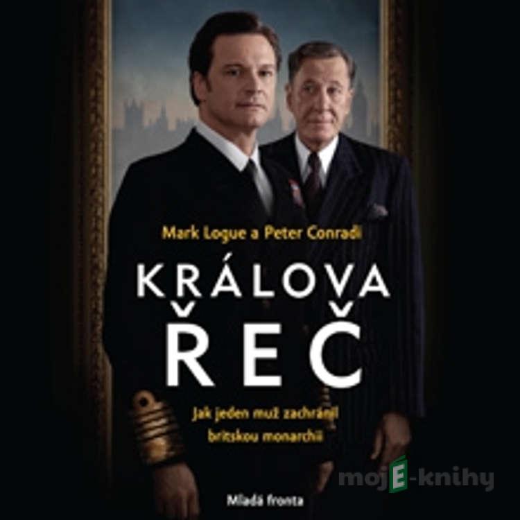 Králova řeč - Mark Logue,Peter Conradi Králova řeč - Mark Logue,Peter Conradi