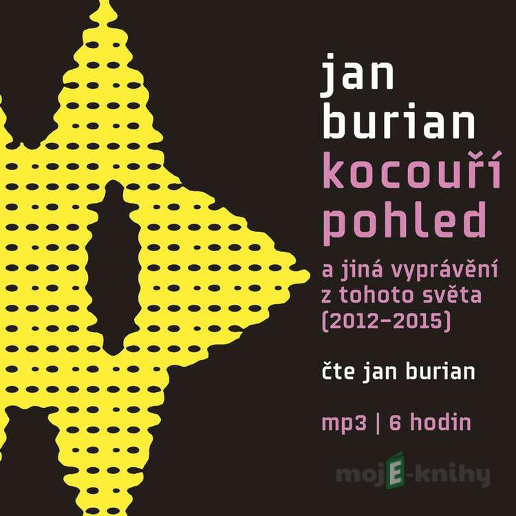 Kocouří pohled - Jan Burian Kocouří pohled - Jan Burian