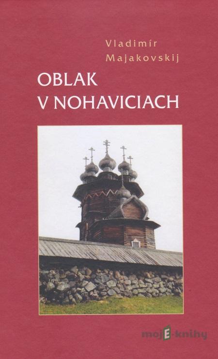 Oblak v nohaviciach - Vladimír Majakovskij Oblak v nohaviciach - Vladimír Majakovskij