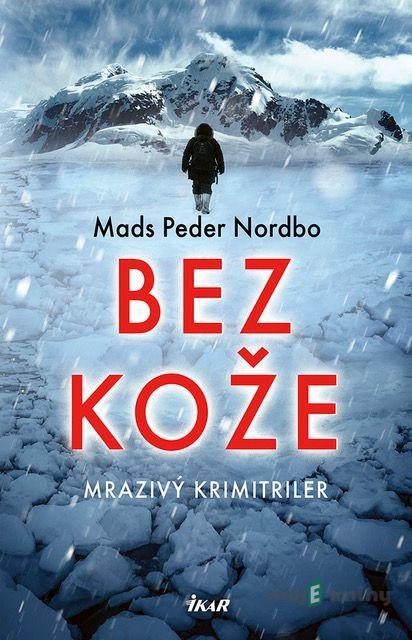 Bez kože - Mads Peder Nordbo Bez kože - Mads Peder Nordbo
