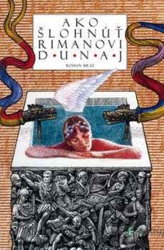 Ako šlohnúť Rimanovi Dunaj - Roman Brat