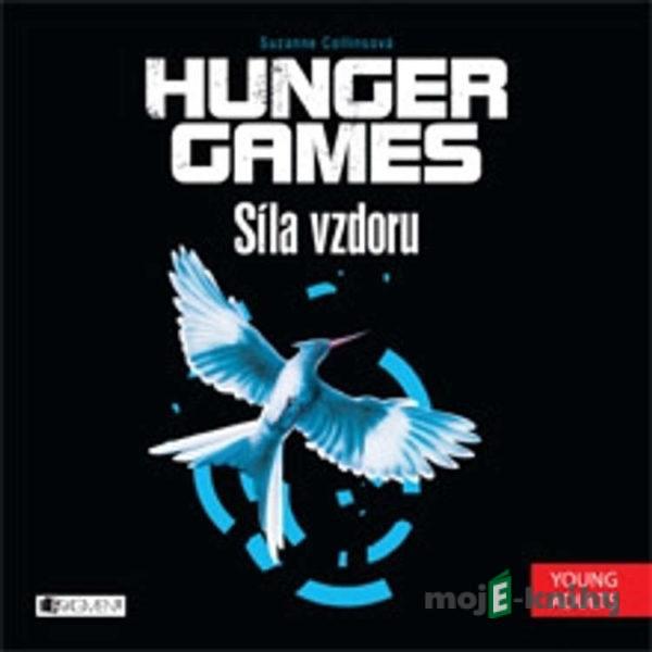 Hunger Games 3 - Síla vzdoru - Suzanne Collins
