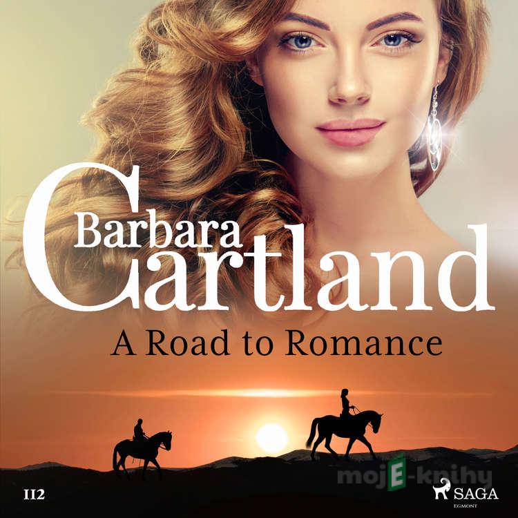 A Road to Romance (Barbara Cartland’s Pink Collection 112) (EN) - Barbara Cartland A Road to Romance (Barbara Cartland’s Pink Collection 112) (EN) - Barbara Cartland
