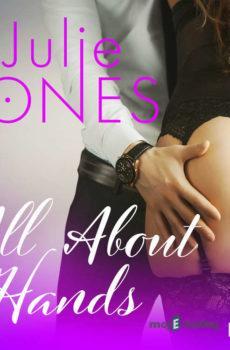 All About Hands - erotic short story (EN) - Julie Jones