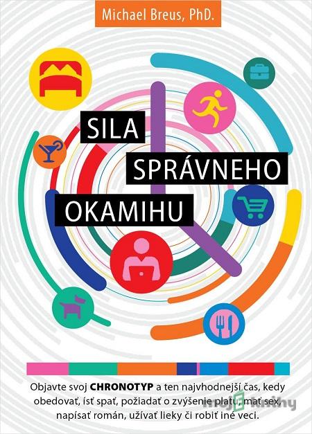 Sila správneho okamihu - Michael Breus Sila správneho okamihu - Michael Breus