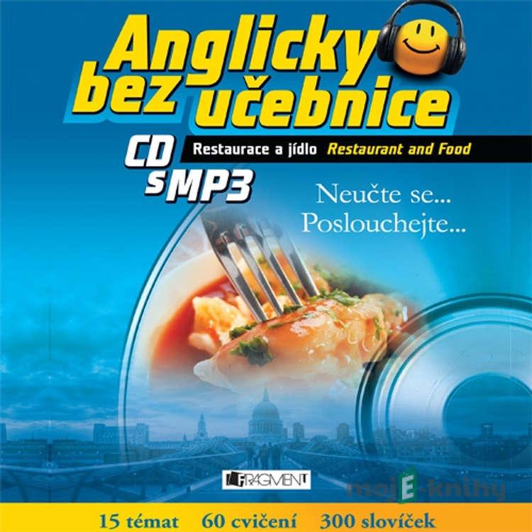 Anglicky bez učebnice - Restaurace a jídlo - Anna Kronusová,Markéta Galatová Anglicky bez učebnice - Restaurace a jídlo - Anna Kronusová,Markéta Galatová