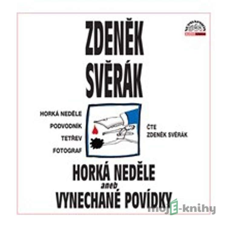 Horká neděle aneb Vynechané povídky - Zdeněk Svěrák Horká neděle aneb Vynechané povídky - Zdeněk Svěrák