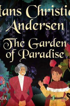 The Garden of Paradise (EN) - Hans Christian Andersen