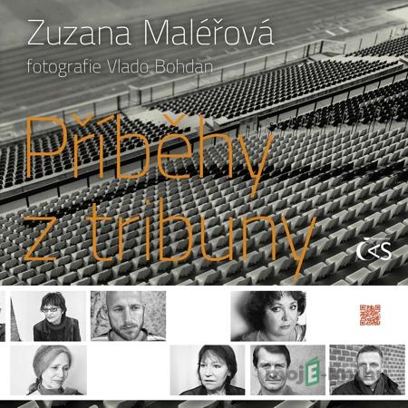 Příběhy z tribuny - Zuzana Maléřová Příběhy z tribuny - Zuzana Maléřová