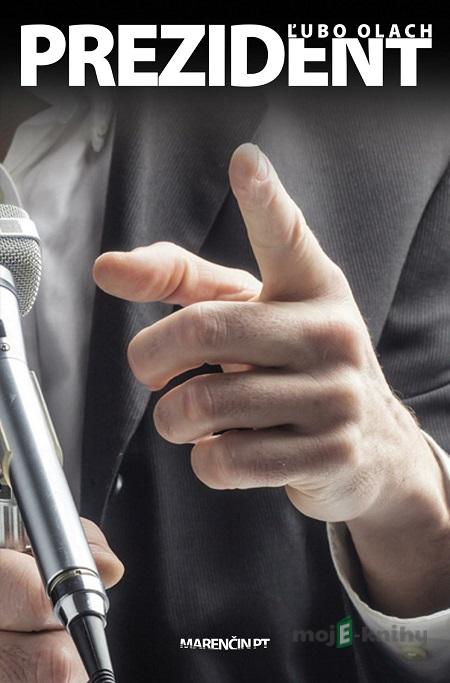 Prezident - Ľubo Olach Prezident - Ľubo Olach
