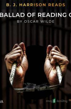B. J. Harrison Reads The Ballad of Reading Gaol (EN) - Oscar Wilde