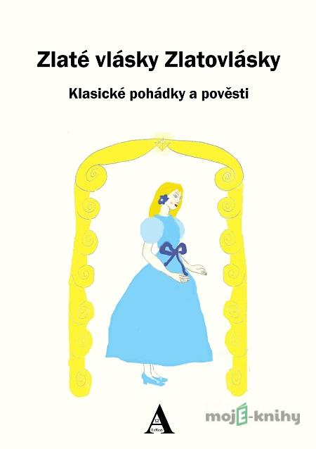 Zlaté vlásky Zlatovlásky - Dvě Terezi A p.Kučera Zlaté vlásky Zlatovlásky - Dvě Terezi A p.Kučera