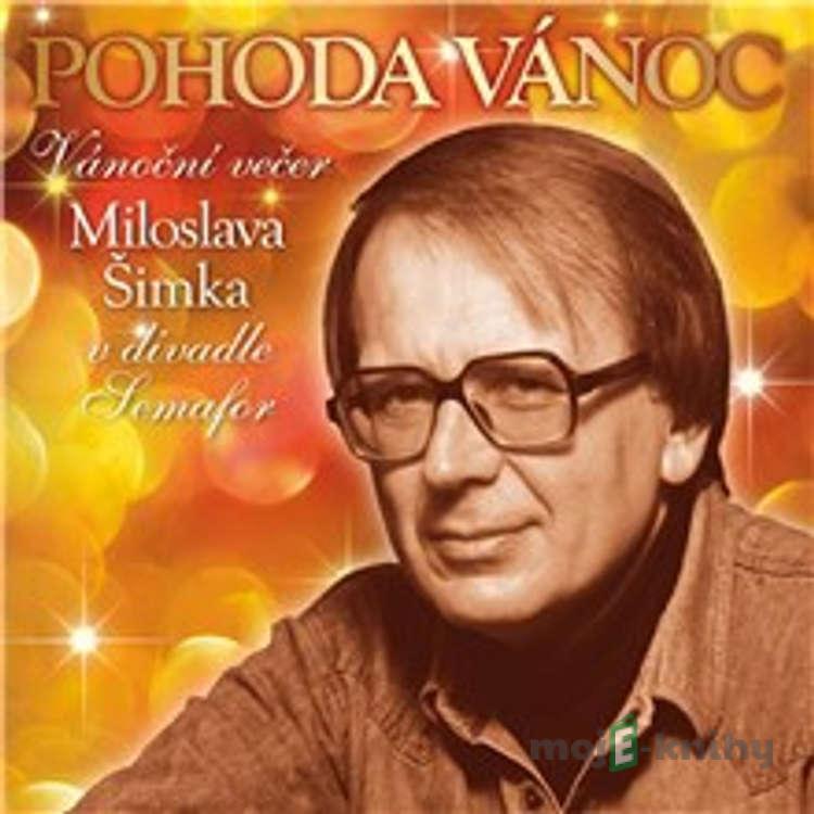 Pohoda Vánoc. Vánoční večer Miloslava Šimka v divadle Semafor - Miloslav Šimek,Miroslav Paleček,Michael Janík,Pavla Zachařová,Wayne Carson Thompson,Francis Rodney Zambon,Johnny Christopher,Charles Craig,Betty Craig,Bob Heatlie,Joseph Mohr Pohoda Vánoc. Vánoční večer Miloslava Šimka v divadle Semafor - Miloslav Šimek,Miroslav Paleček,Michael Janík,Pavla Zachařová,Wayne Carson Thompson,Francis Rodney Zambon,Johnny Christopher,Charles Craig,Betty Craig,Bob Heatlie,Joseph Mohr