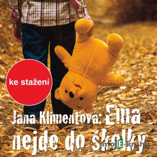 Ema nejde do školky - Jana Klimentová