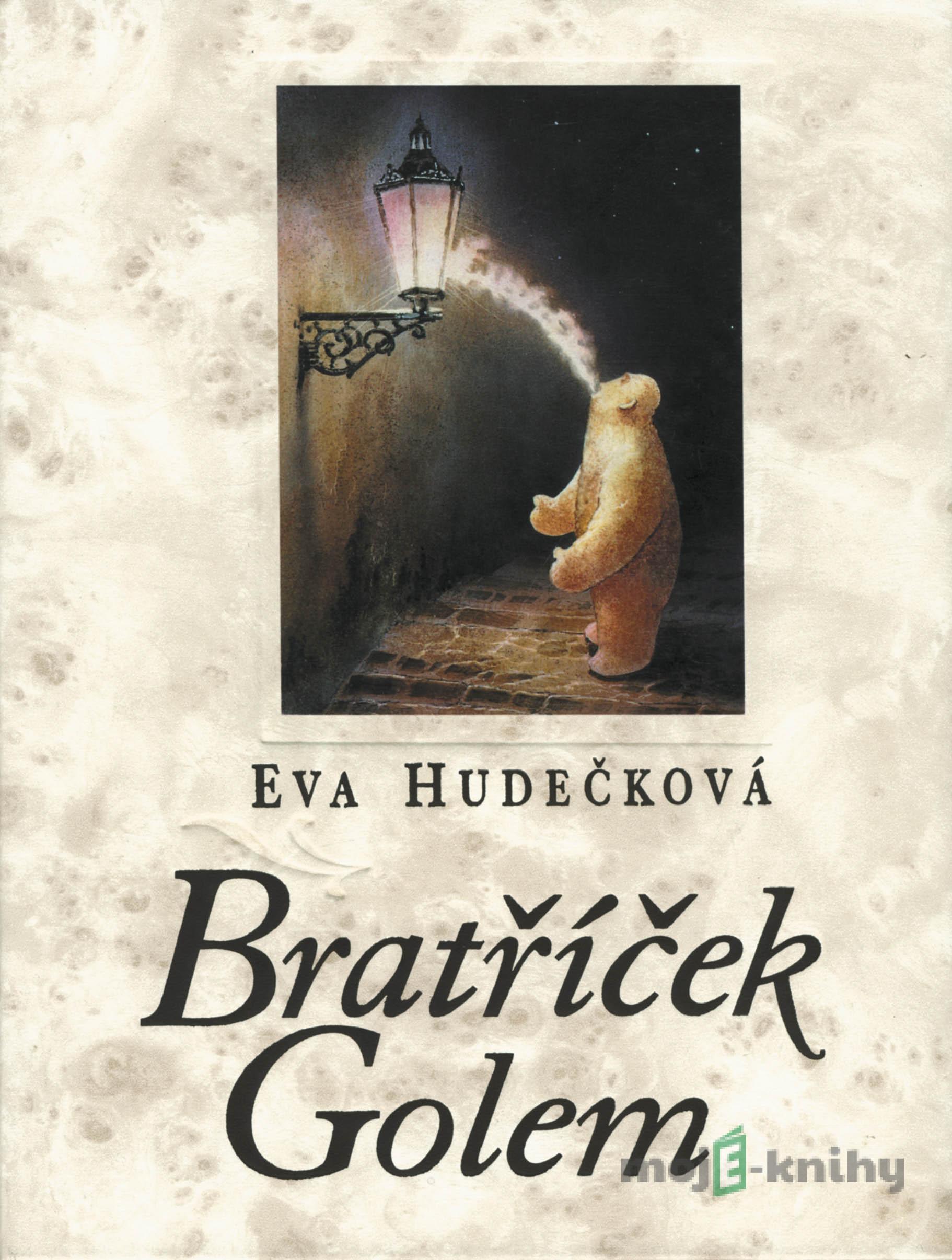 Bratříček Golem - Eva Hudečková Bratříček Golem - Eva Hudečková
