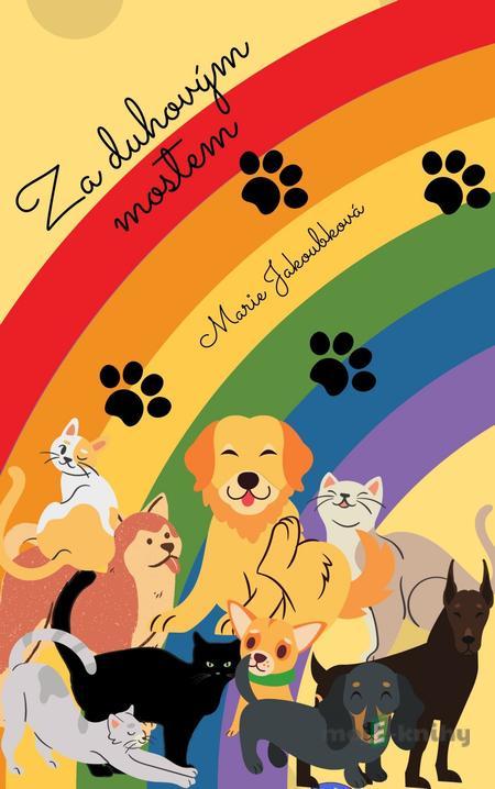 Za duhovým mostem - Marie Jakoubková Za duhovým mostem - Marie Jakoubková