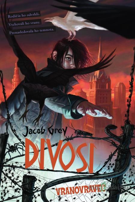 Divosi: Vranovravec - Jacob Grey Divosi: Vranovravec - Jacob Grey