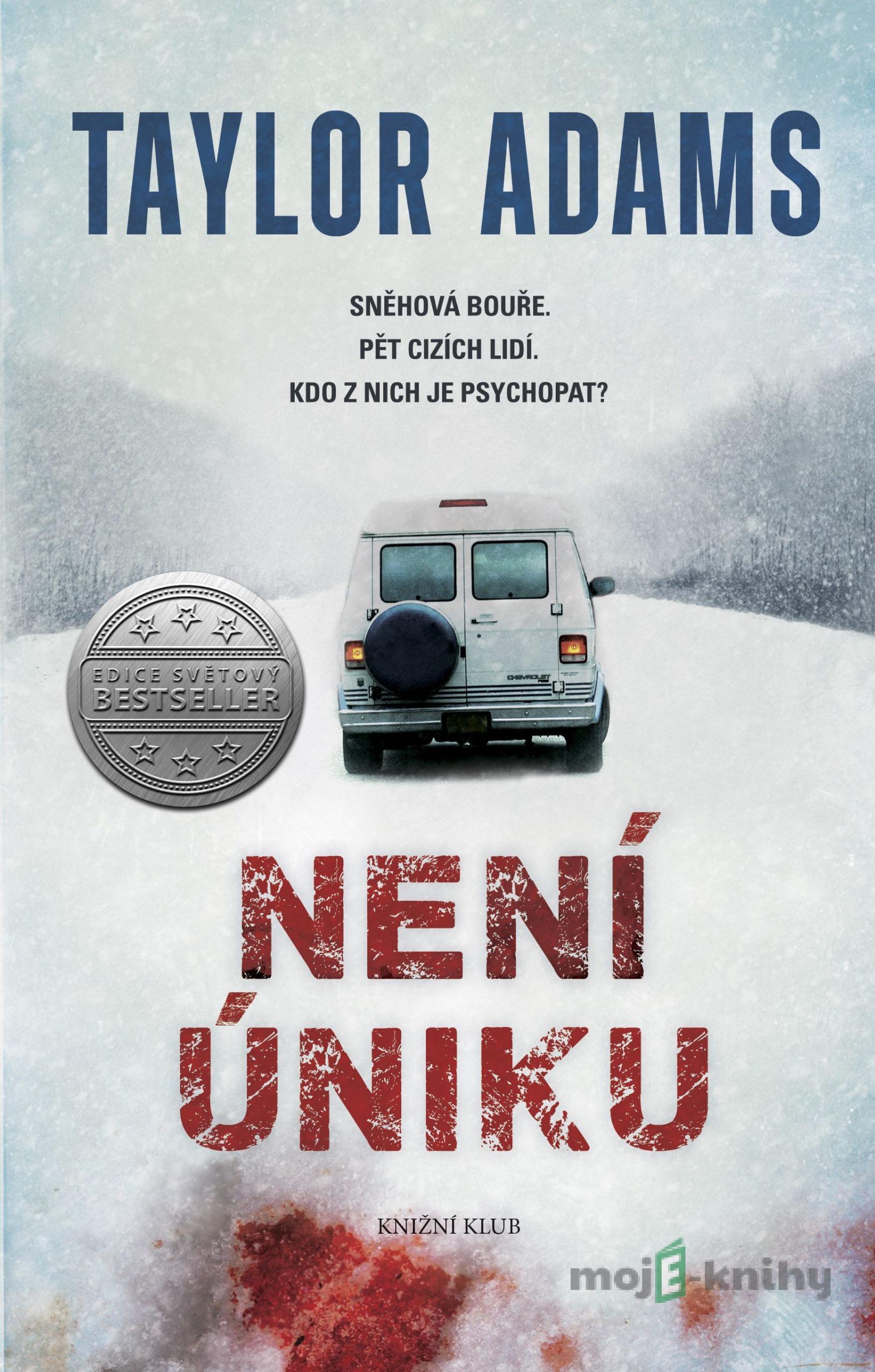 Není úniku - Taylor Adams Není úniku - Taylor Adams