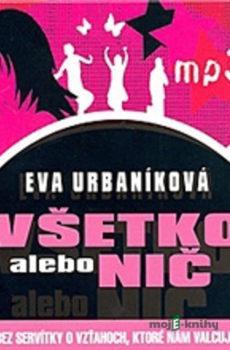 Všetko alebo nič - Evita Urbaníková