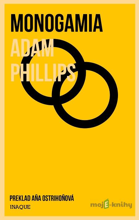 Monogamia - Adam Phillips Monogamia - Adam Phillips