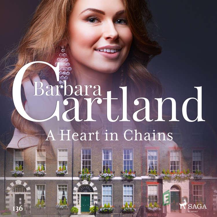 A Heart in Chains (Barbara Cartland's Pink Collection 136) (EN) - Barbara Cartland A Heart in Chains (Barbara Cartland's Pink Collection 136) (EN) - Barbara Cartland