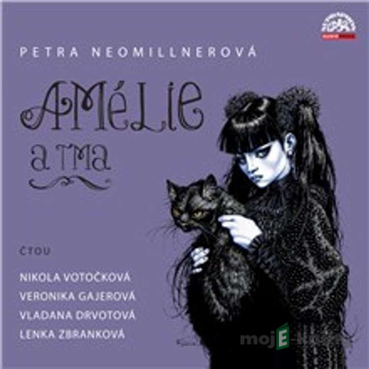 Amélie a tma - Petra Neomillnerová Amélie a tma - Petra Neomillnerová
