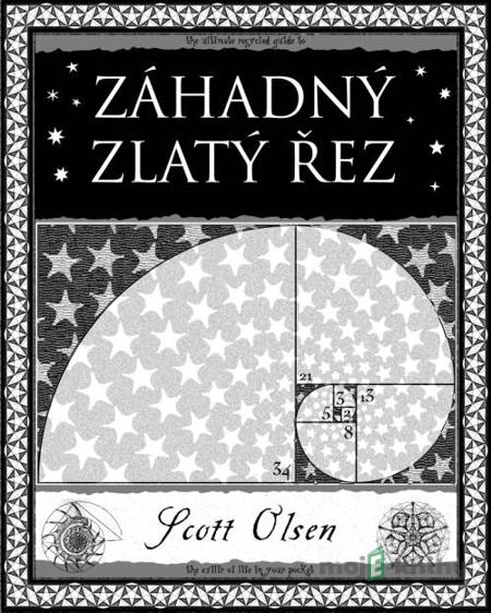 Záhadný zlatý řez - Scott Olsen Záhadný zlatý řez - Scott Olsen