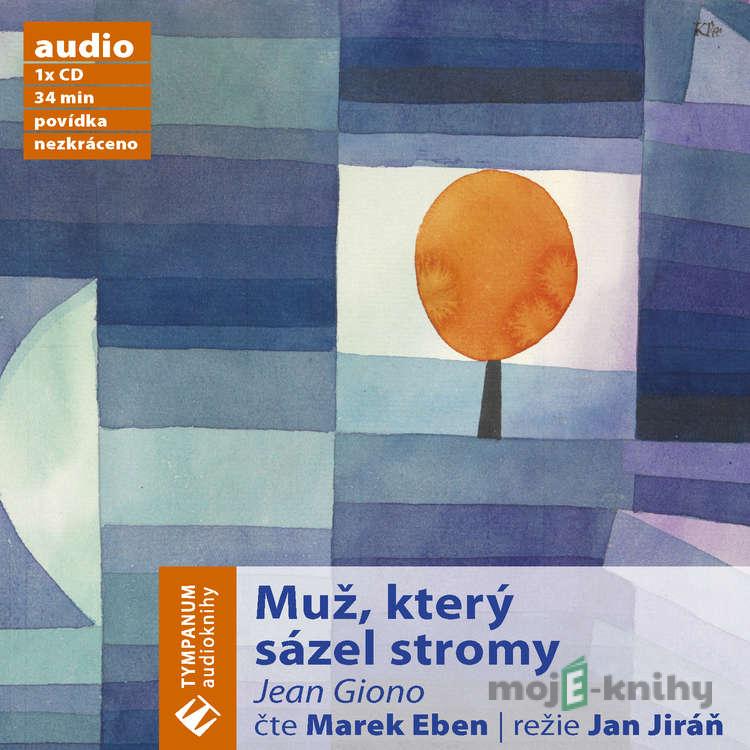 Muž, který sázel stromy - Jean Giono Muž, který sázel stromy - Jean Giono
