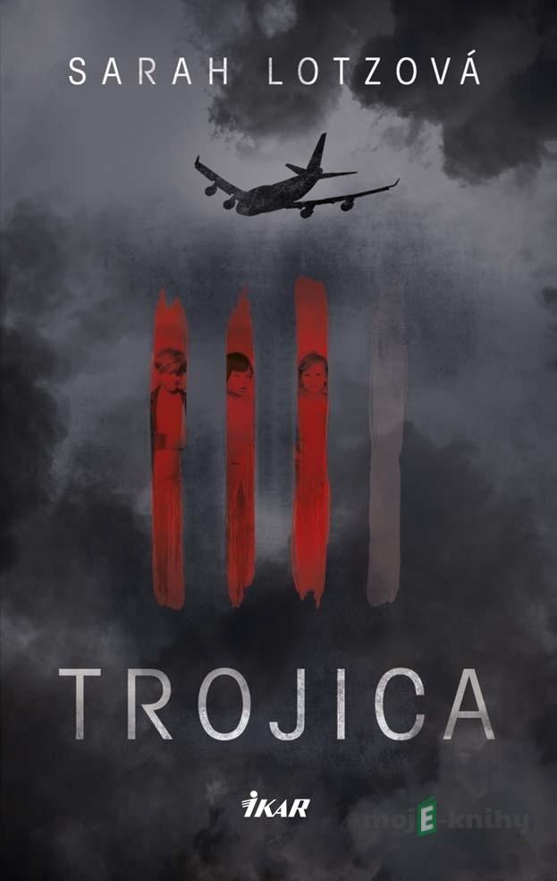 Trojica - Sarah Lotzová Trojica - Sarah Lotzová