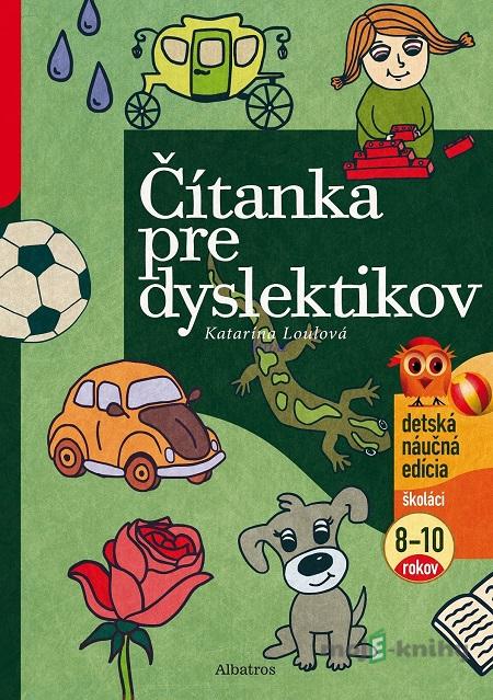 Čítanka pre dyslektikov - Katarína Loulová Čítanka pre dyslektikov - Katarína Loulová