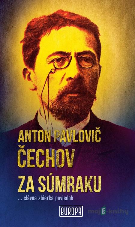 Za súmraku - Anton Pavlovič Čechov Za súmraku - Anton Pavlovič Čechov