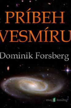 Príbeh Vesmíru - Dominik Forsberg
