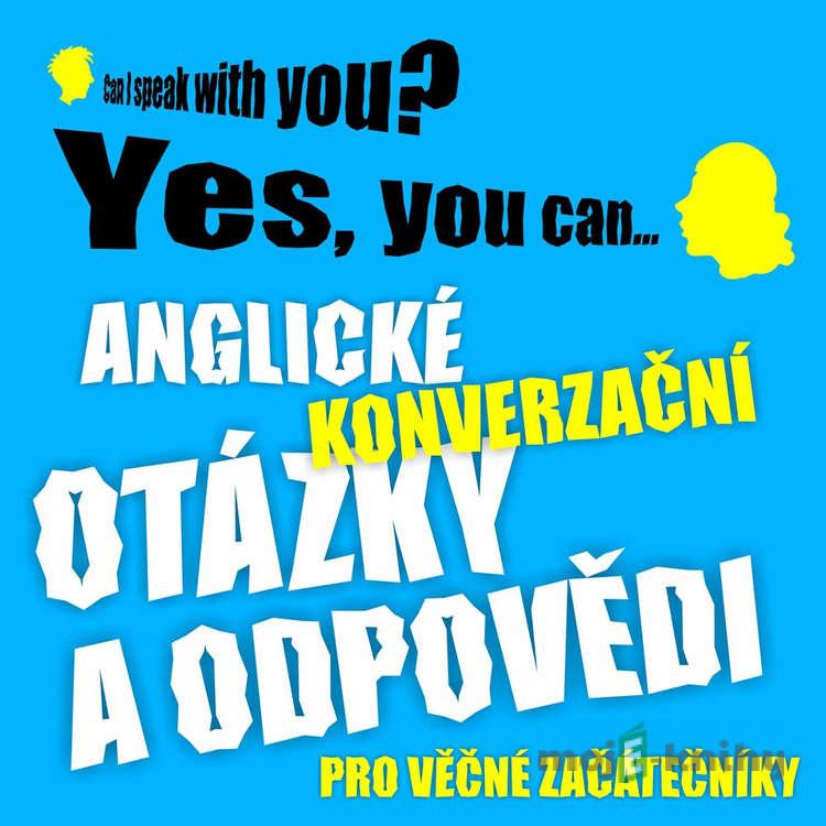 Anglické konverzační otázky a odpovědi pro věčné začátečníky - Richard Ludvík Anglické konverzační otázky a odpovědi pro věčné začátečníky - Richard Ludvík