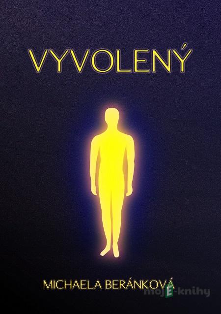Vyvolený - Michaela Beránková Vyvolený - Michaela Beránková