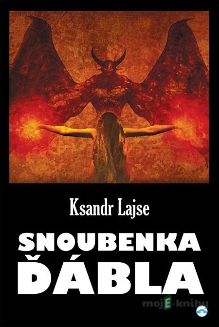 Snoubenka ďábla - Ksandr Lajse Snoubenka ďábla - Ksandr Lajse