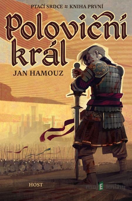 Poloviční král - Jan Hamouz Poloviční král - Jan Hamouz