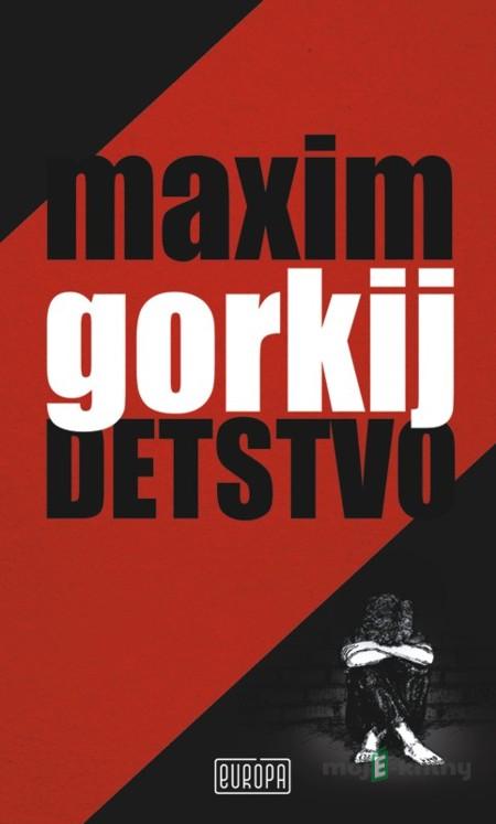 Detstvo - Maxim Gorkij Detstvo - Maxim Gorkij