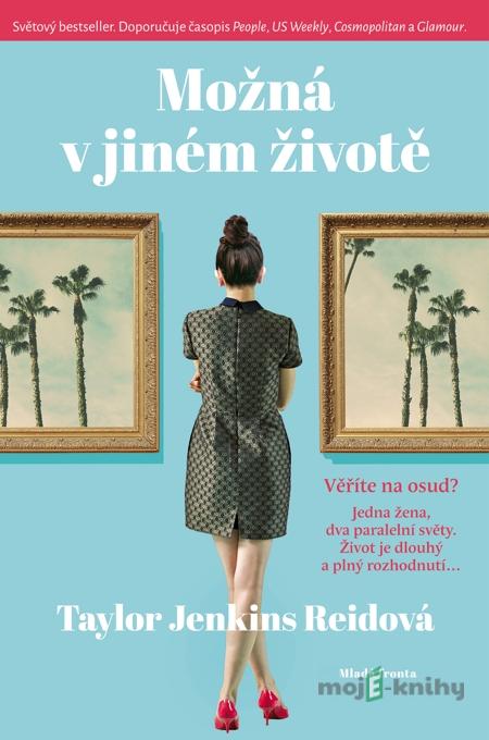 Možná v jiném životě - Taylor Jenkins Reidová Možná v jiném životě - Taylor Jenkins Reidová