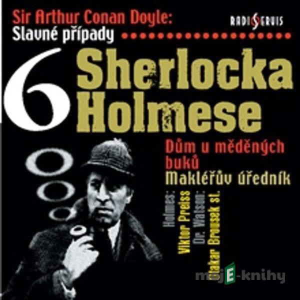 Slavné případy Sherlocka Holmese 6 - Arthur Conan Doyle