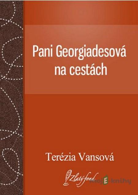 Pani Georgiadesová na cestách - Terézia Vansová Pani Georgiadesová na cestách - Terézia Vansová